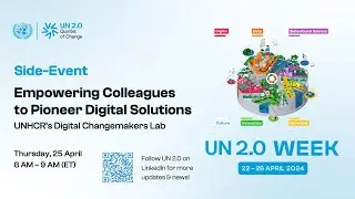 UNHCR Side-Event - Empowering Colleagues to Pioneer Digital Solutions: The Digital Changemakers Lab
