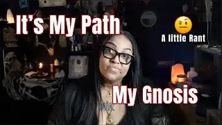Working and Developing your own Gnosis #mypath #magic #gnosis