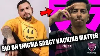 Sid on Enigma Saggy H@cking Matter ! Sid reply on Enigma Saggy Hacking matter