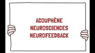 Acouphène, Neurosciences & Neurofeedback