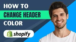 How to Change Header Color on Shopify - Full Guide