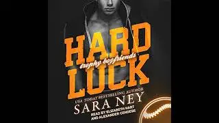 Hard Luck by Sara Ney | Full Audiobook