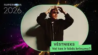 Vēstnieks - Vai tas ir kāds brīnums? | Supernova 2026