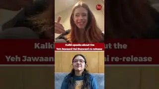 #kalkikoechlin speaks about the #yehjawaanihaideewani  and the film's re-release