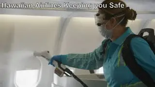 Hawaiian Airlines Keeping You Safe Cleaning with Electrostatic Spray