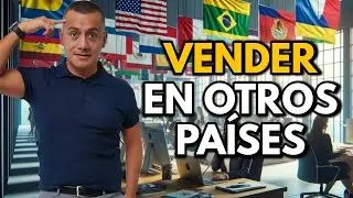 &iquest;C&oacute;mo Internacionalizar tu Negocio y Vender en Otros Pa&iacute;ses?