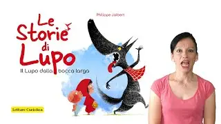 Le storie di Lupo Il lupo dalla bocca larga Philippe Jalbert letture animate by  Letture Cariolina