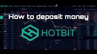 How to deposit money on Hotbit.io?