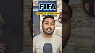 FIFA makes changes in International Windows