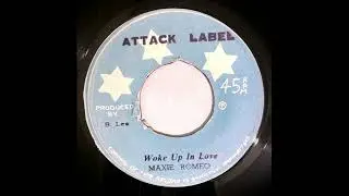 Maxie Romeo  - Woke Up In Love  (Attack Label)