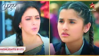 Anupama ke sawaal ka kya jawaab degi Adhya? | Ep. 1172 | Highlights | Anupama | Mon-Sun | 10 PM