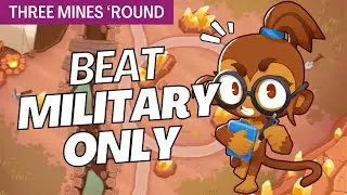 How to Beat Military Only on Three Mines 'Round - BTD6 Strategy