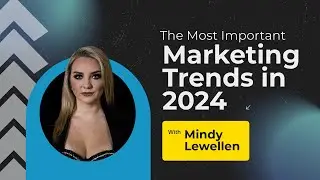 Future-Proof Your Business: 7 Marketing Trends for 2024!