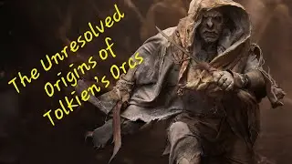 Неразгаданное происхождение орков Толкина #TolkienLore #MiddleEarthMythology #OriginOfOrcs