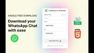 How to Download or Export WhatsApp Chat from PC | HTML or CSV |  ChatBackup 2.0