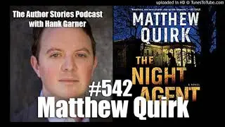 Episode 542 | Matthew Quirk Interview