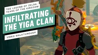 The Legend of Zelda: Tears of the Kingdom - Infiltrating the Yiga Clan Gameplay Walkthrough