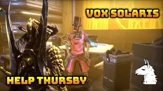 Let's Play Warframe (63) Vox Solaris - Part 1: Help Thursby