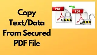 How to Copy Text from Secured PDF File || Secured PDF to Unlock || Secured PDF File to Edit