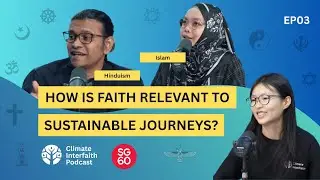 EP03 - How is faith relevant to sustainable journeys?