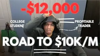 I Lost  -$12,000 Day Trading |Road to $10K Month