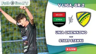 UNIA GNIEWKOWO - START WIP STAWKI | V LIGA, GR.2