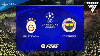 FC 25 GALATASARAY vs. FENERBAH&Ccedil;E - UEFA Champions League Final | PS5