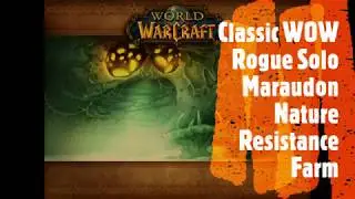 Classic WOW Rogue Solo Maraudon Nature Resistance Farm