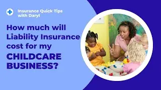 How Much Will Liability Insurance Cost For My Childcare Business