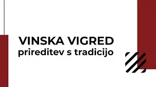 Vinska vigred - prireditev s tradicijo