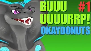 OKAYDONUTS BURP COMPILATION (FURRY)