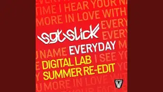 Everyday (Digital LAB Summer Re-Edit)