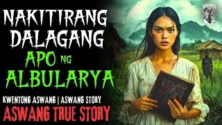 KWENTONG ASWANG   NAKITIRANG DALAGANG APO NG ALBULARYA   ASWANG STORY   TRUE STORY