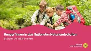 Ranger*innen in den Nationalen Naturlandschaften - Im Einsatz für Diversität und Vielfalt
