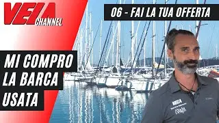 Come Comprare la Barca Usata - Fai una Proposta per Acquistare la tua nuova Barca - Capitolo 06