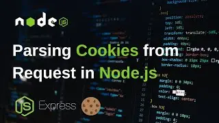 Node.js Cookies Tutorial: Parsing Cookies from a Request in Node.js