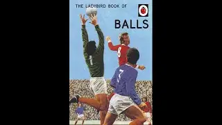Pipanory  #83 The Ladybird Book Of Balls