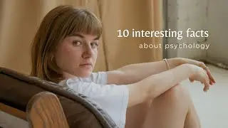 10 interesting facts about psychology