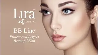 Lira Clinical's BB Collection: Protect and Perfect Beautiful Skin