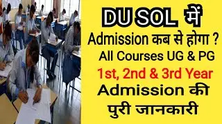 DU SOL Admission Notification 2020 - 21 II All Courses II UG & PG II Ist, IInd & IIIrd Year