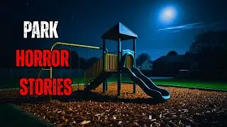 3 Very Scary TRUE Park Horror Stories | Ghost Stories