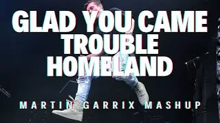 Split vs Glad You Came vs Trouble vs Homeland (Martin Garrix UMF 2017 Mashup) (Renzed Remake)