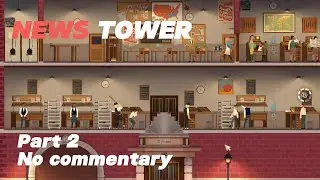 New Tower Gameplay - No commentary Ep2
