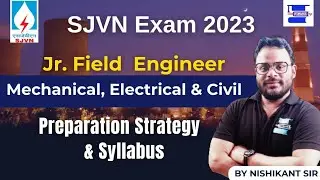 SJVN Jr. Field Engineer Mechanical, Elect & Civil Syllabus and Preparation Strategy by Nishikant Sir