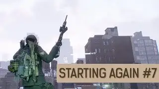 The Division - Starting AGAIN #7