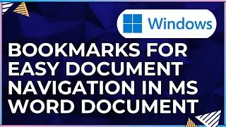 How To Create & Use Bookmarks for Easy Document Navigation With Microsoft Word Document-Windows