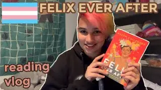 reading vlog: felix ever after by kacen callender (full spoilers)