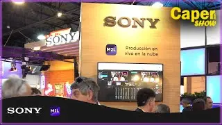 SONY Presenta el Switcher M2L en #CAPERSHOW2024