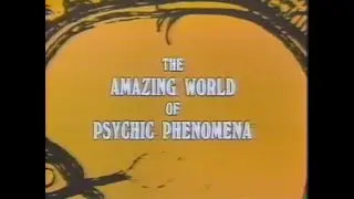 The Amazing World of Psychic Phenomena (1976) &mdash; Full Documentary!