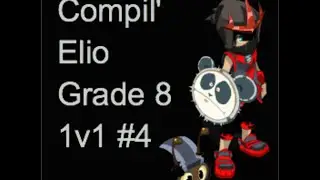 Dofus Compil' pvp Elio 200 Grade 8 #4
